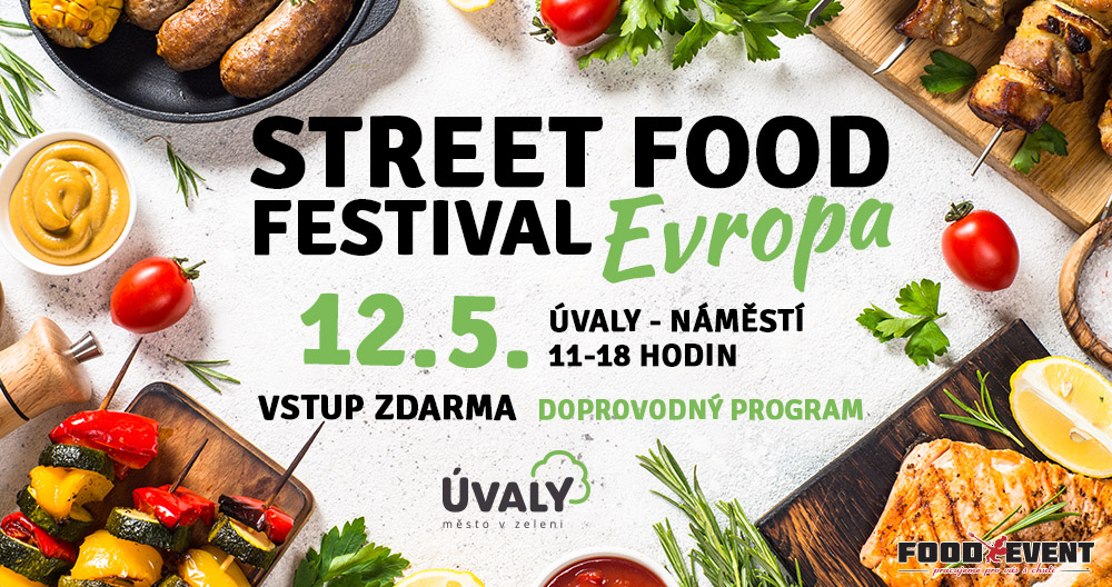 STREET FOOD FESTIVAL Evropa v Úvalech - Město Úvaly